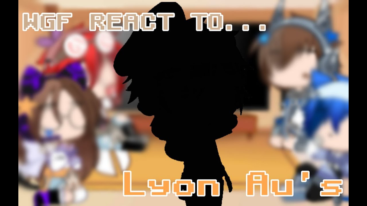 °WGF reagiscono agli Au's di Lyon....||Spyon||Bad Apple Meme||WGF||ORIGINAL||Enjoy! :)