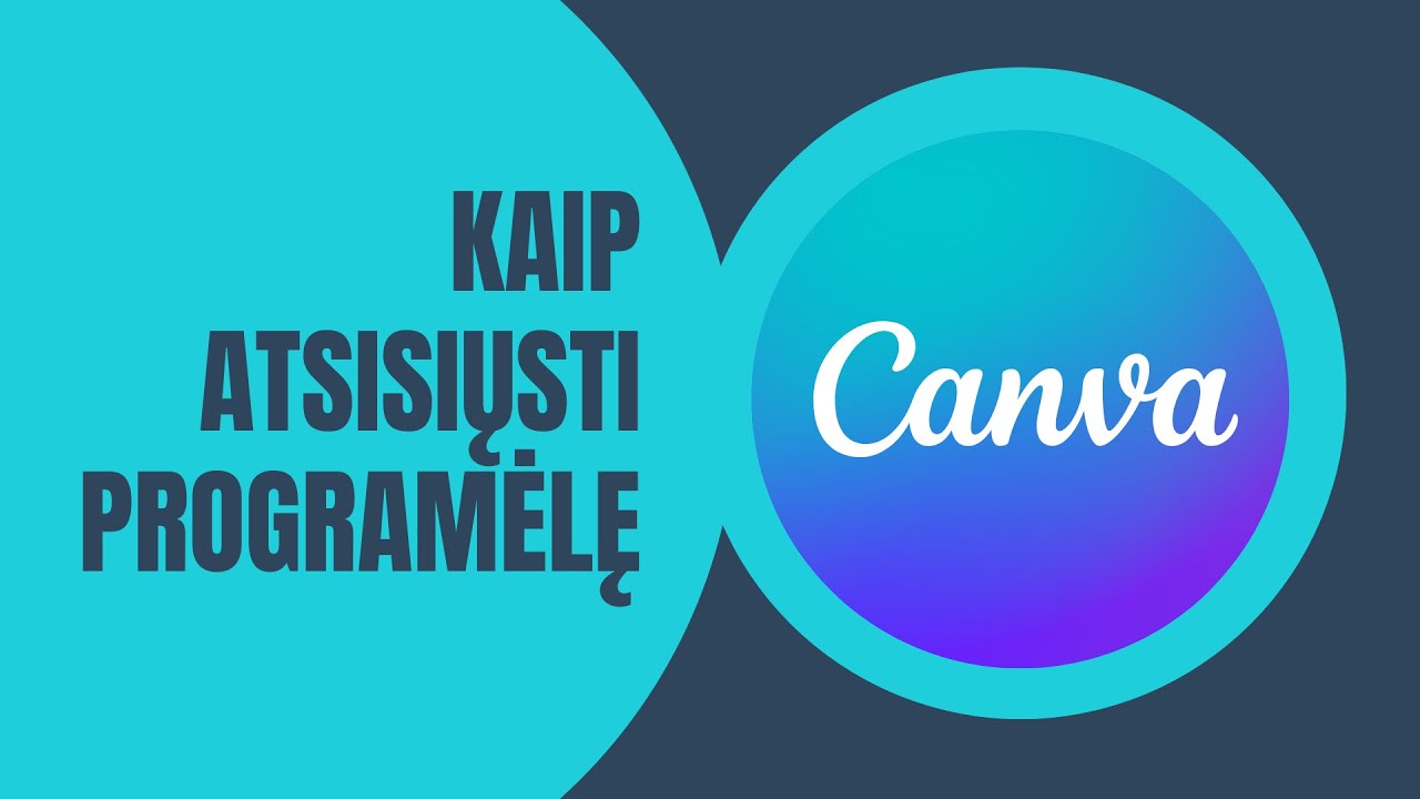 Kaip atsisiųsti Canva programėlę ant darbalaukio