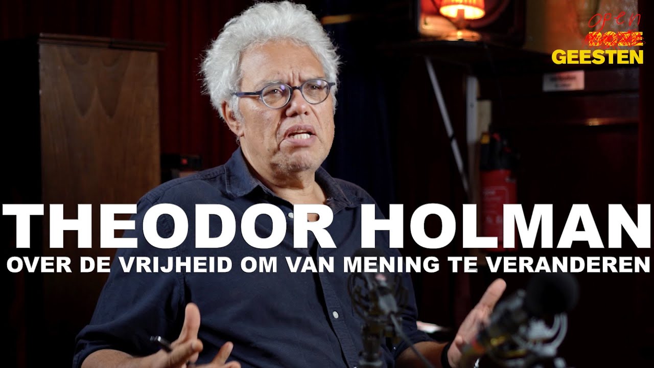 Open Geesten: Theodor Holman over de vrijheid om van mening te veranderen (#95)