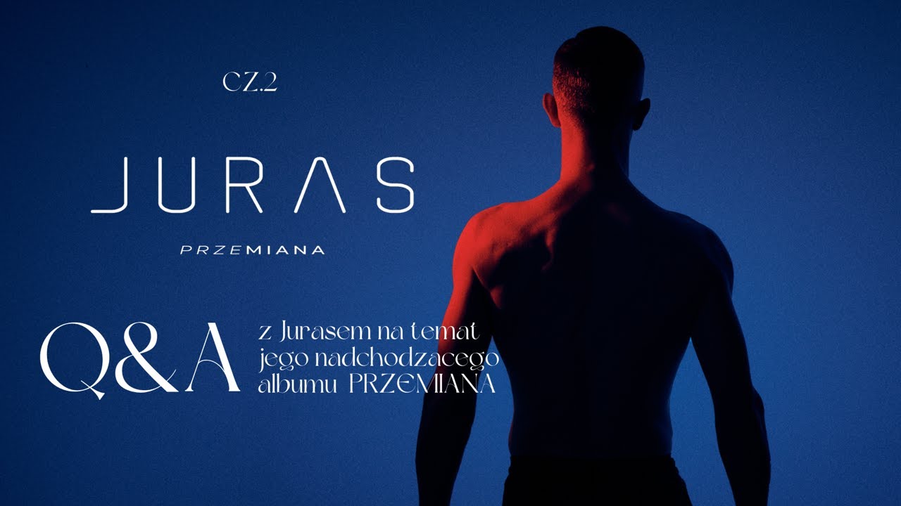Juras - o albumie Przemiana Q&A cz. 2