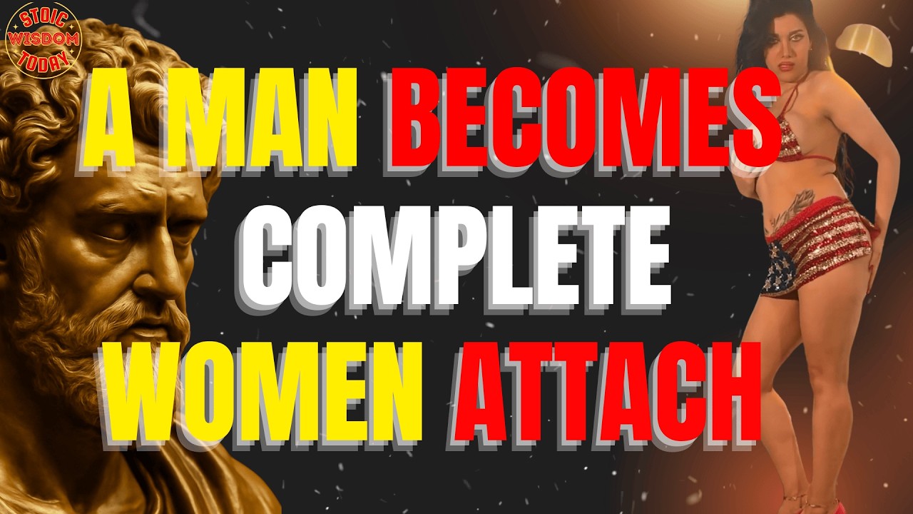 Stoicism, Presence, and Why Women Attach to Certain Men (Psychology Story) | Stoic Wisdom Today