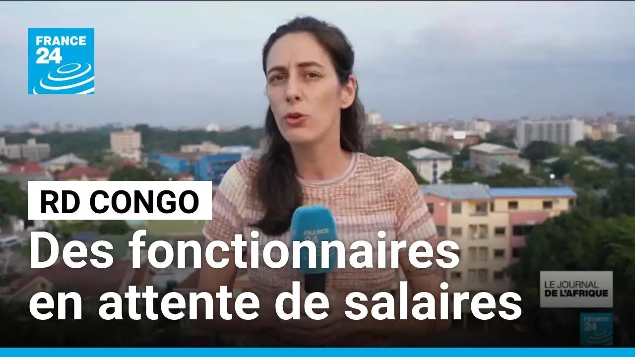 RD Congo : des fonctionnaires en attente de salaires, un 