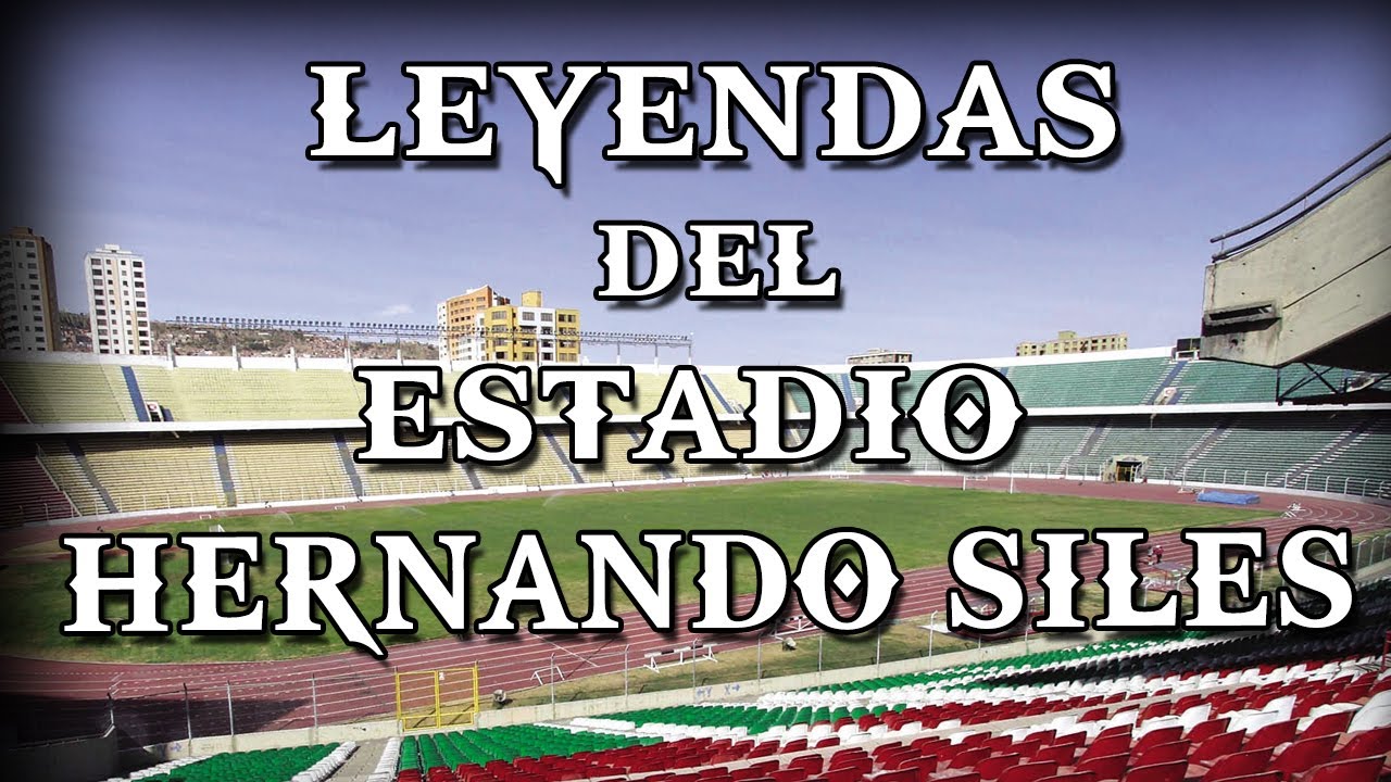 Leyendas del estadio Hernando Siles (La Paz) / Mitos y leyendas de Bolivia