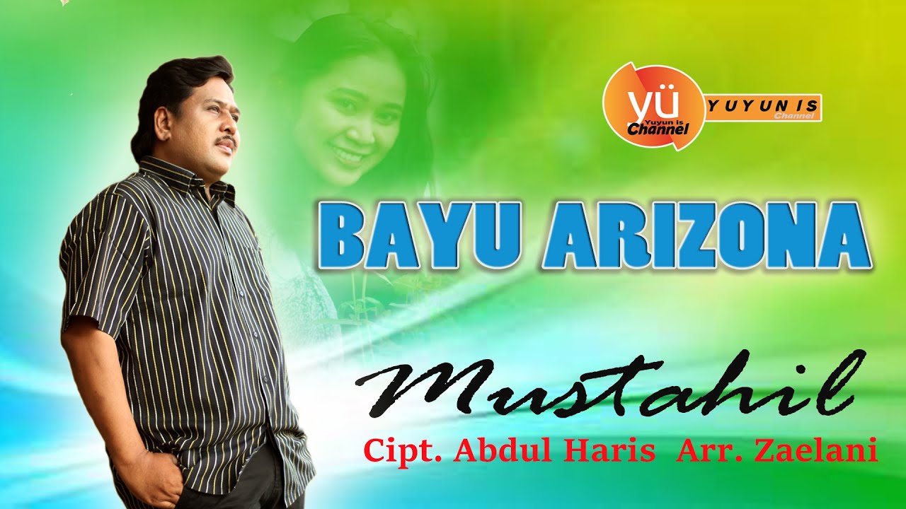 MUSTAHIL - Bayu Arizona II Cipt. Abdul Haris II Arr, A Jaelani ( Official Music Video )