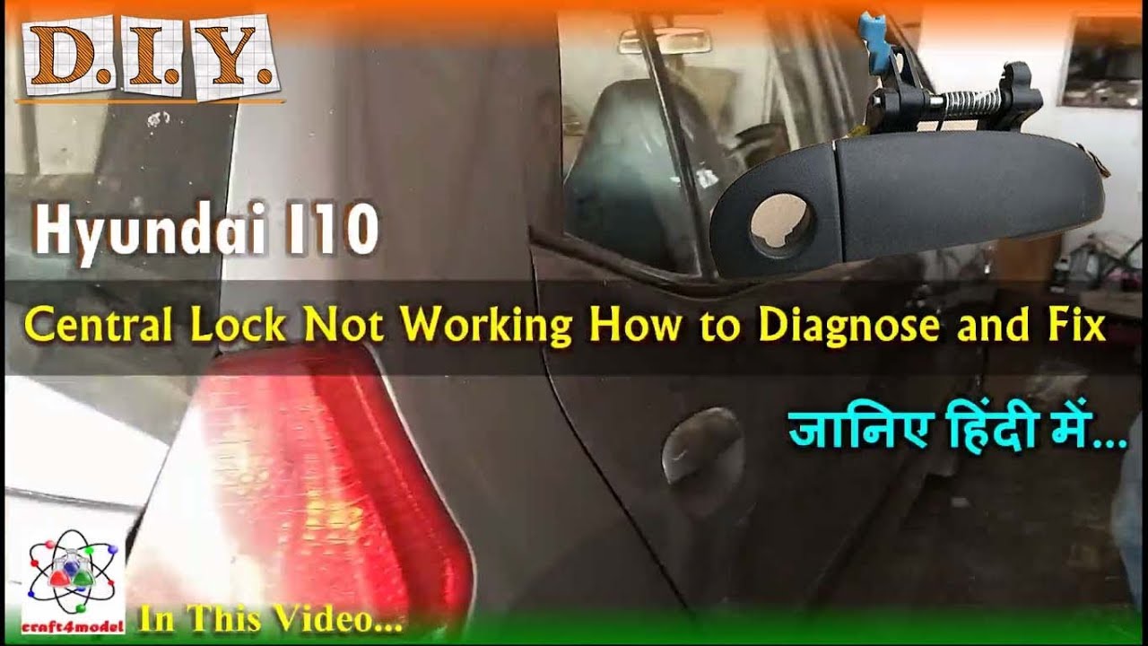 Hyundai i10 Door Lock Issue How to Diagnose and Fix