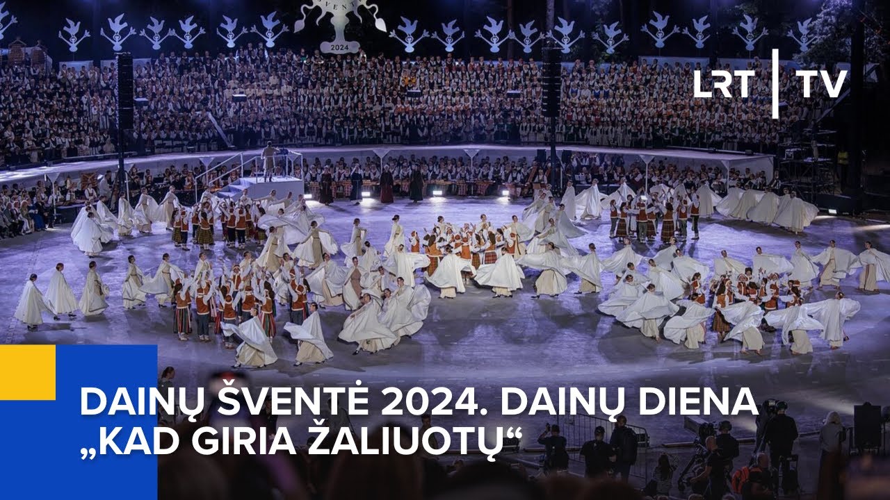 Dainų šventė 2024. Dainų diena „Kad giria žaliuotų“ | 2024-07-06