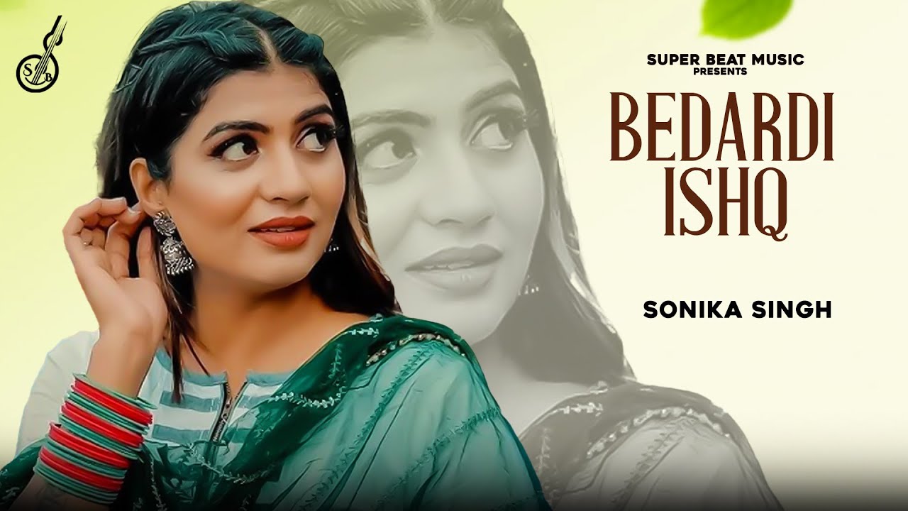 Bedardi Ishq || Sonika Singh || Ajesh Kumar || Haryanvi Songs Haryanavi 2025 || Haryanvi Sad Song