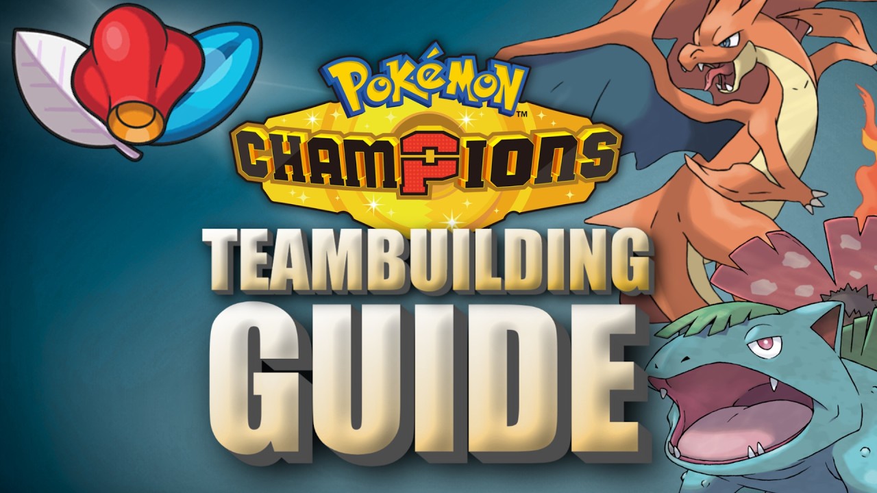 Der ultimative Teambuilding-Guide f&uuml;r Pok&eacute;mon Champions!