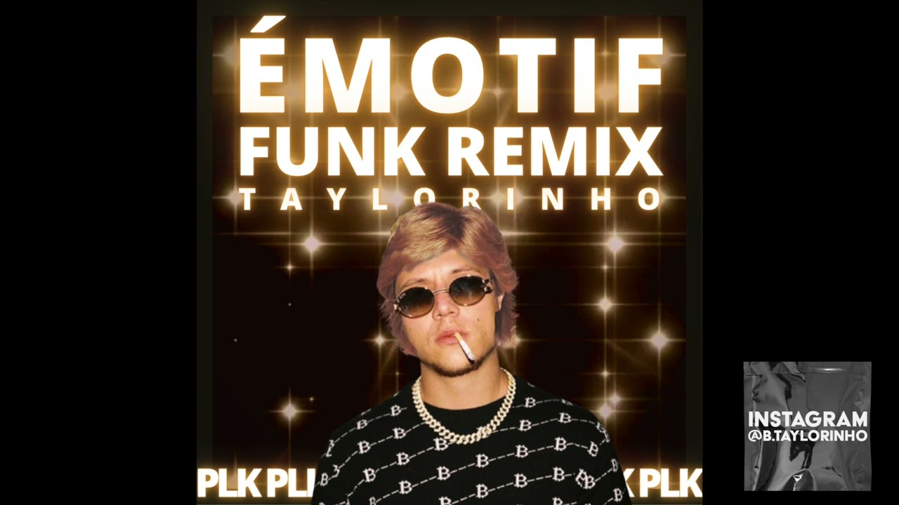 PLK - &Eacute;MOTIF - FUNK REMIX ( He's The Greatest Dancer)