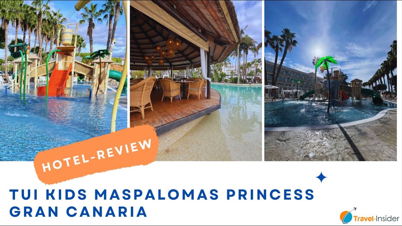 Hotel-Review: TUI KIDS MASPALOMAS PRINCESS auf Gran Canaria