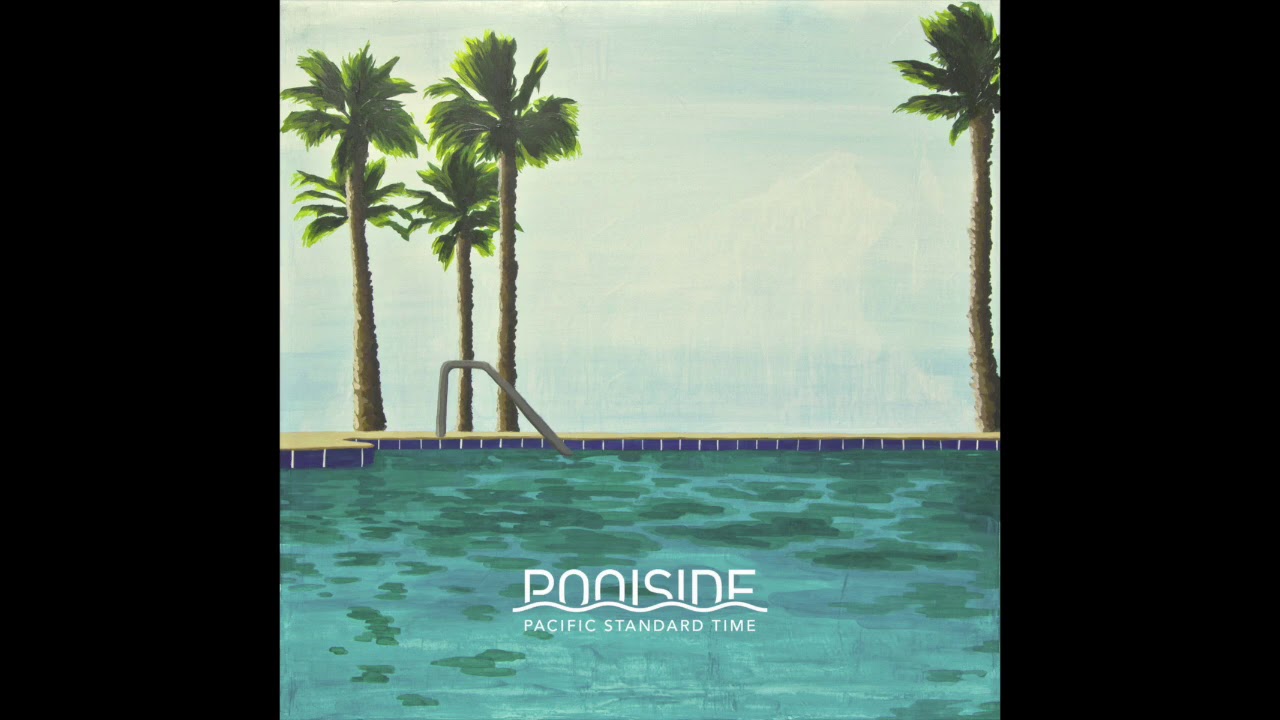 Poolside &ndash; Pacific Standard Time (Full Album) (Official Audio)
