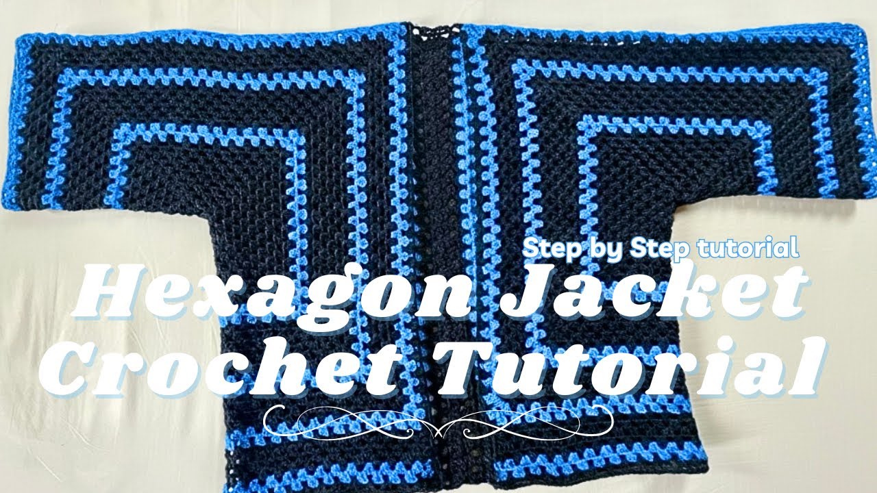 Crochet Hexagon Shirt Tutorial | Crochet Granny Stitch Jacket Tutorial 