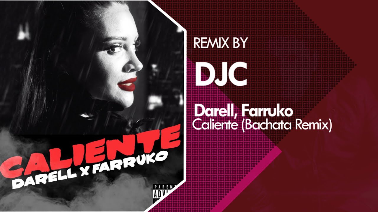 Darell, Farruko - Caliente (Bachata Remix DJC)