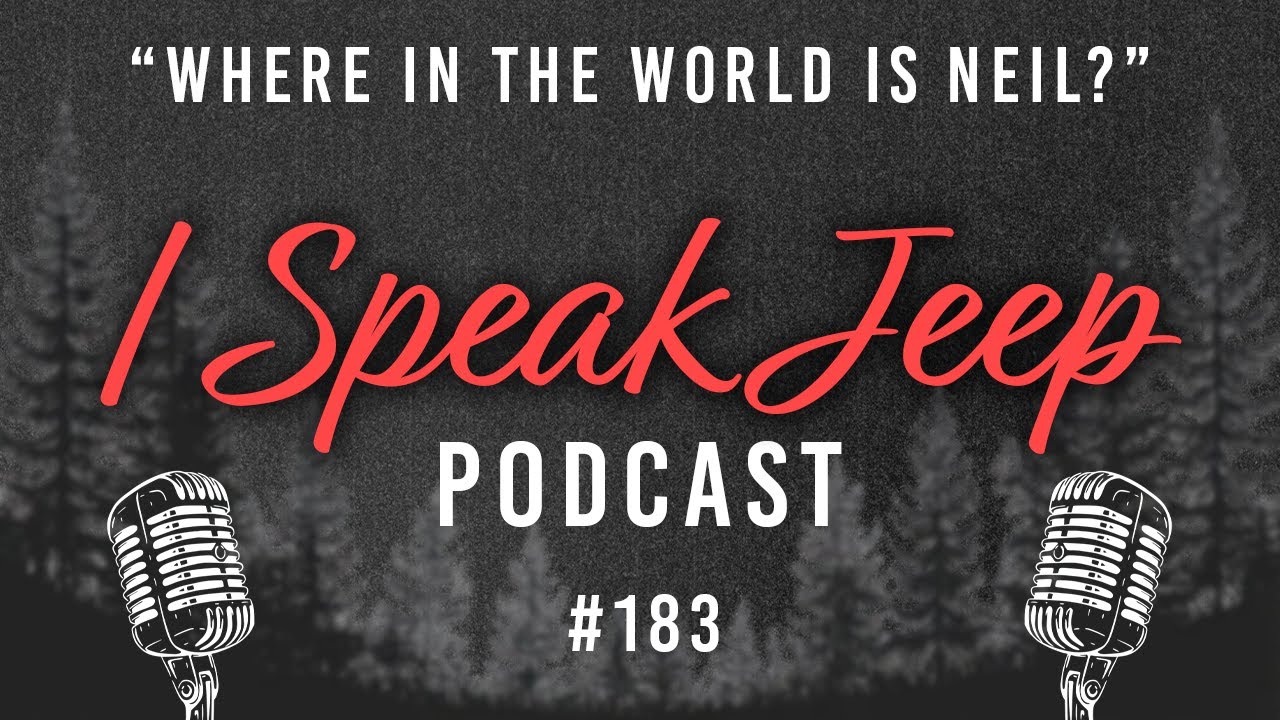 Where in the world is Neil Simpson?! Return From SEMA - I Speak Jeep #183