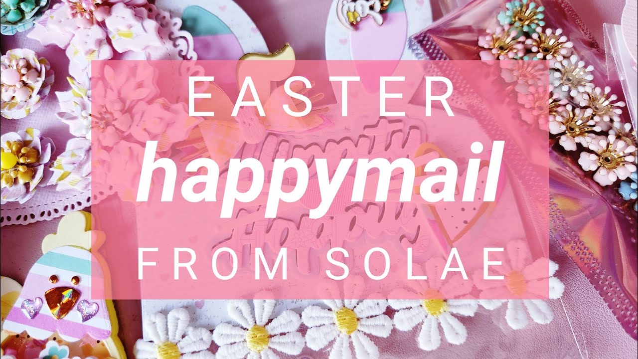 Easter 🐣  Happymail from Solae