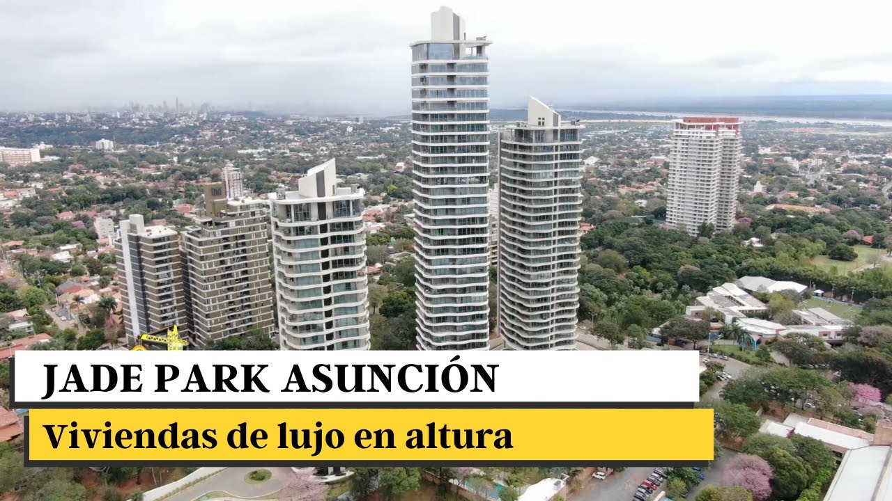 JADE PARK: Viviendas en altura de lujo en el barrio Mburucuyá