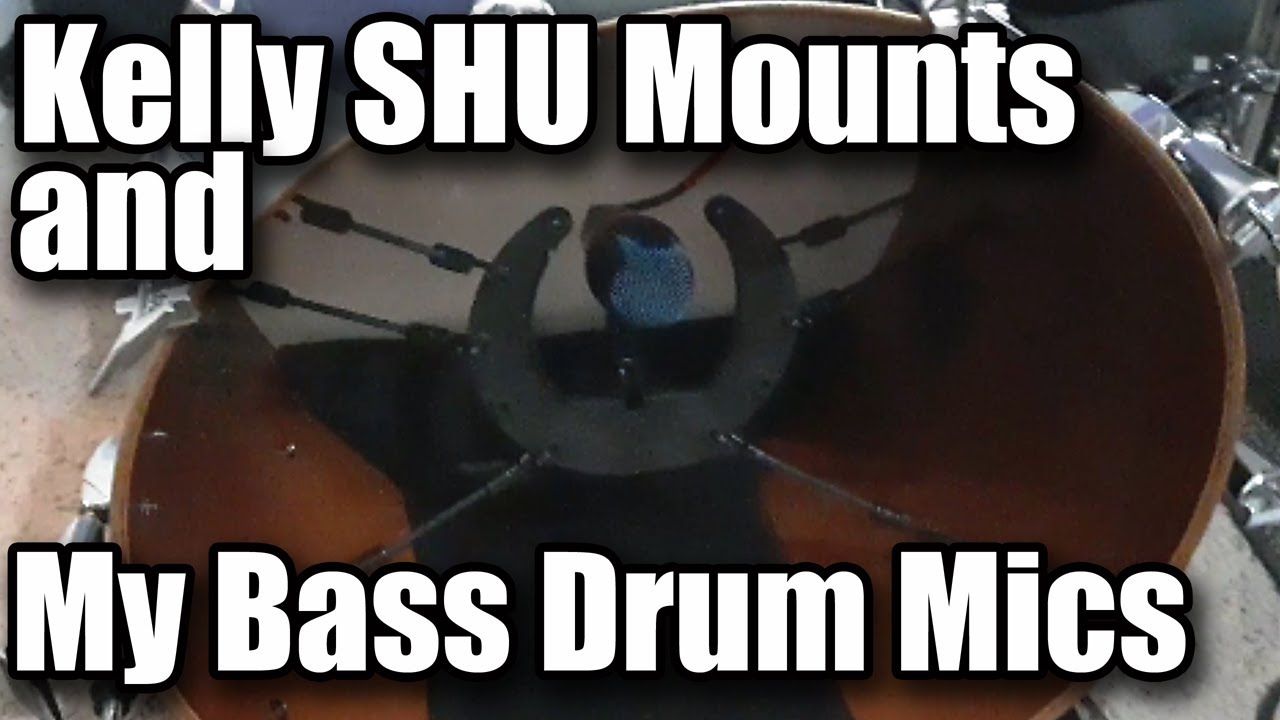 Kelly Shu Mounts and My Bass Drum Mics