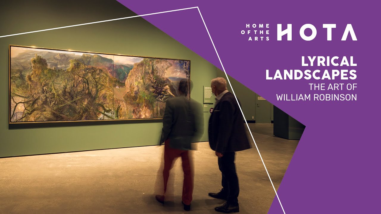 Lyrical Landscapes: The Art of William Robinson | HOTA Gallery | Home of the Arts