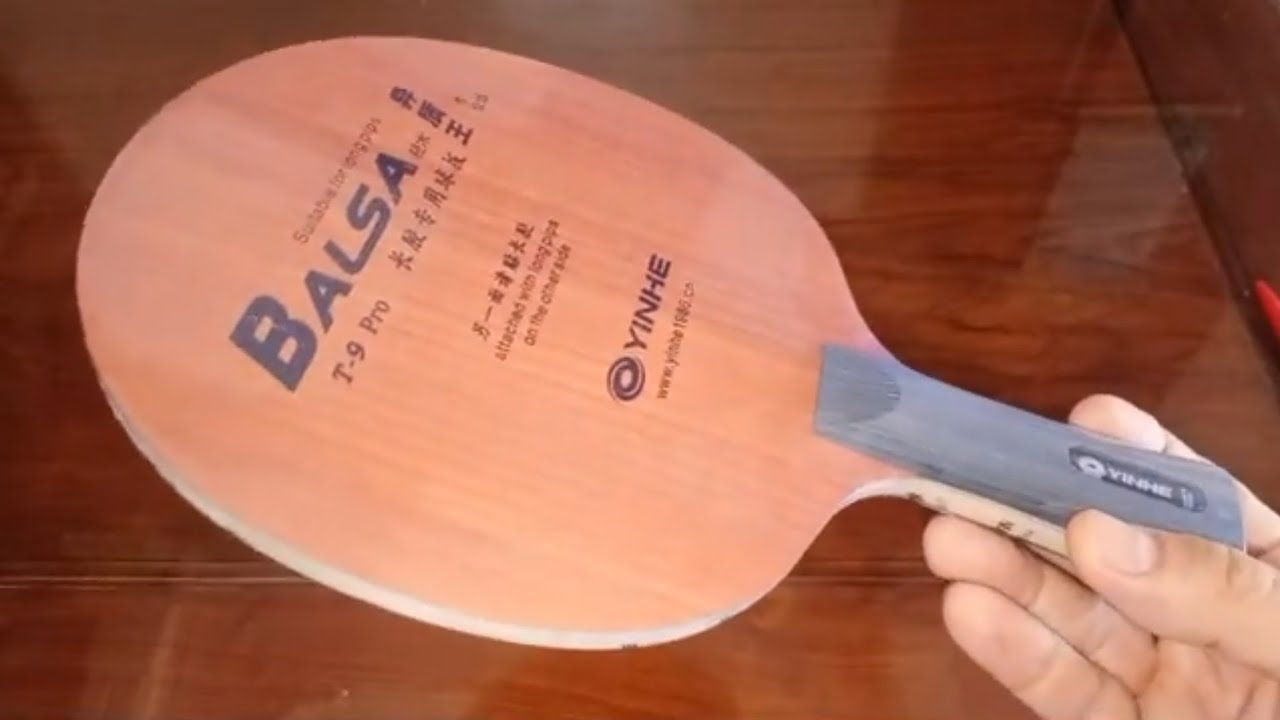 Review cốt vợt bóng bàn Yinhe 2 tốc độ BALSA T9 Pro (cốt vợt chuyên sử dụng cho gai dài)
