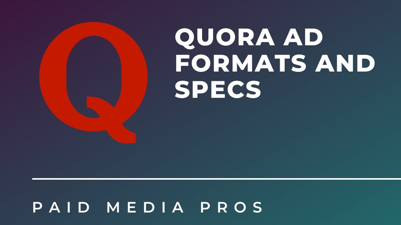 Quora Ad Formats and Specs
