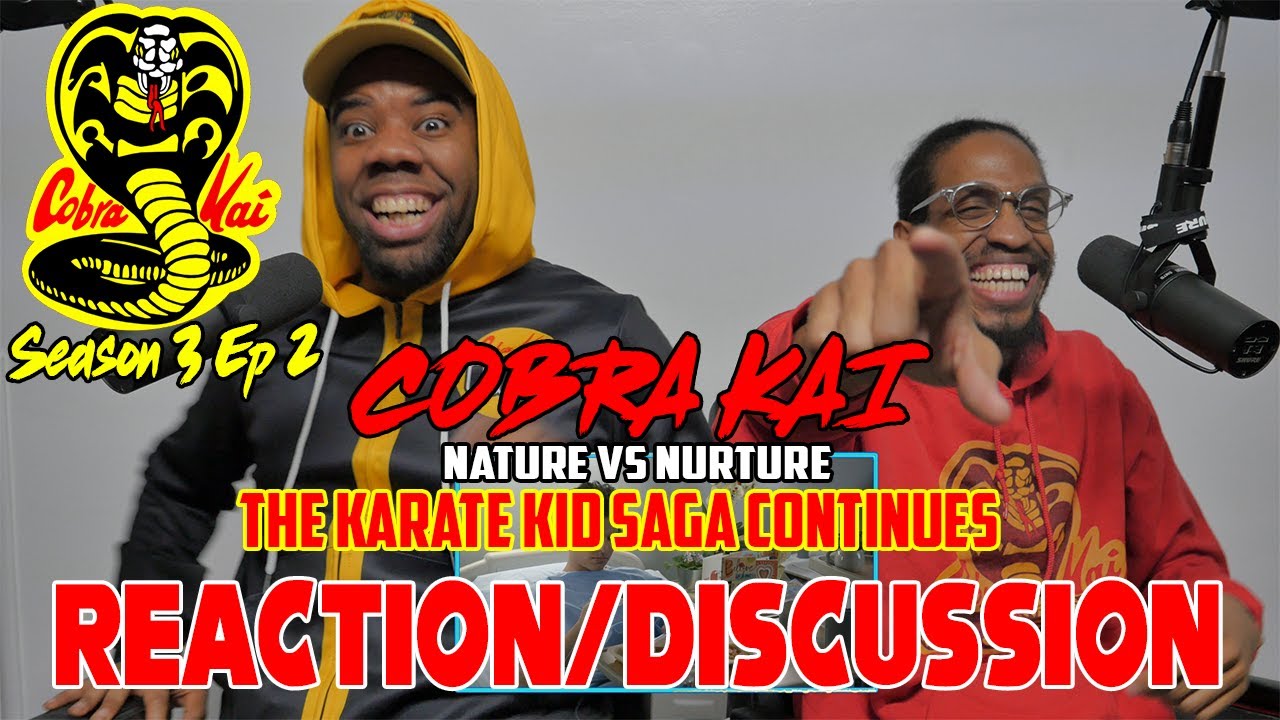 COBRA KAI Season 3 Ep 2- Nature-vs-Nurture-The Karate Kid Saga Continues Reaction/Discussion