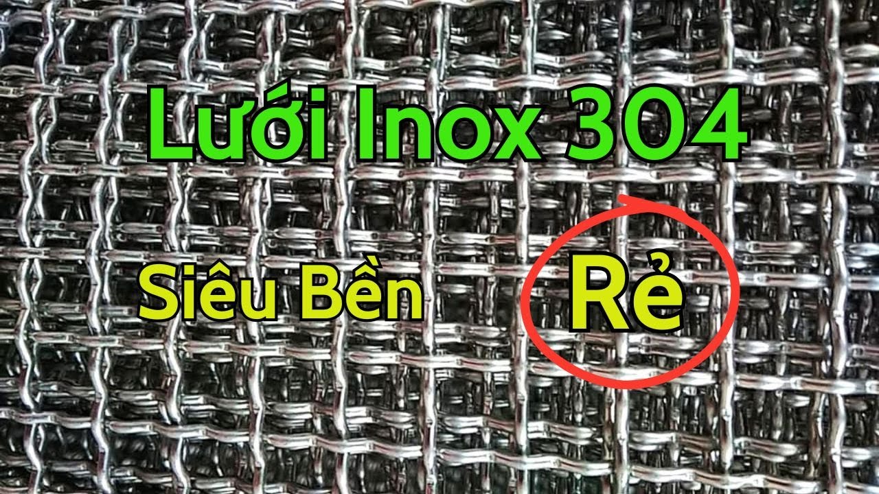 🔴Lưới Inox 304 Gi&aacute; Rẻ