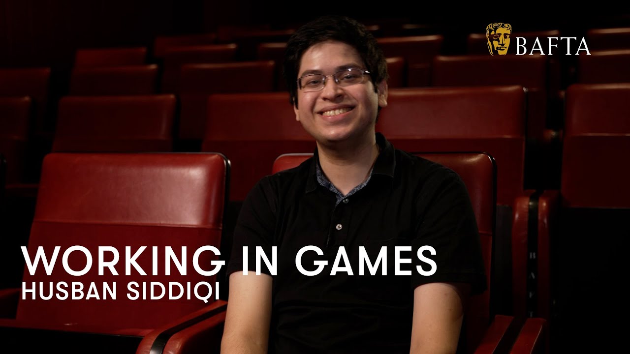 Husban Siddiqi- Games Developer | Working In Games, BAFTA