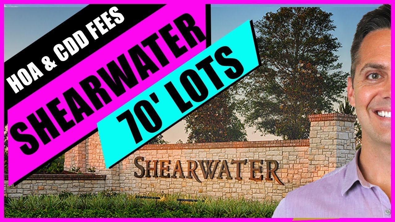 HOA & CDD FEES | in SHEARWATER | 70' LOTS | 2019