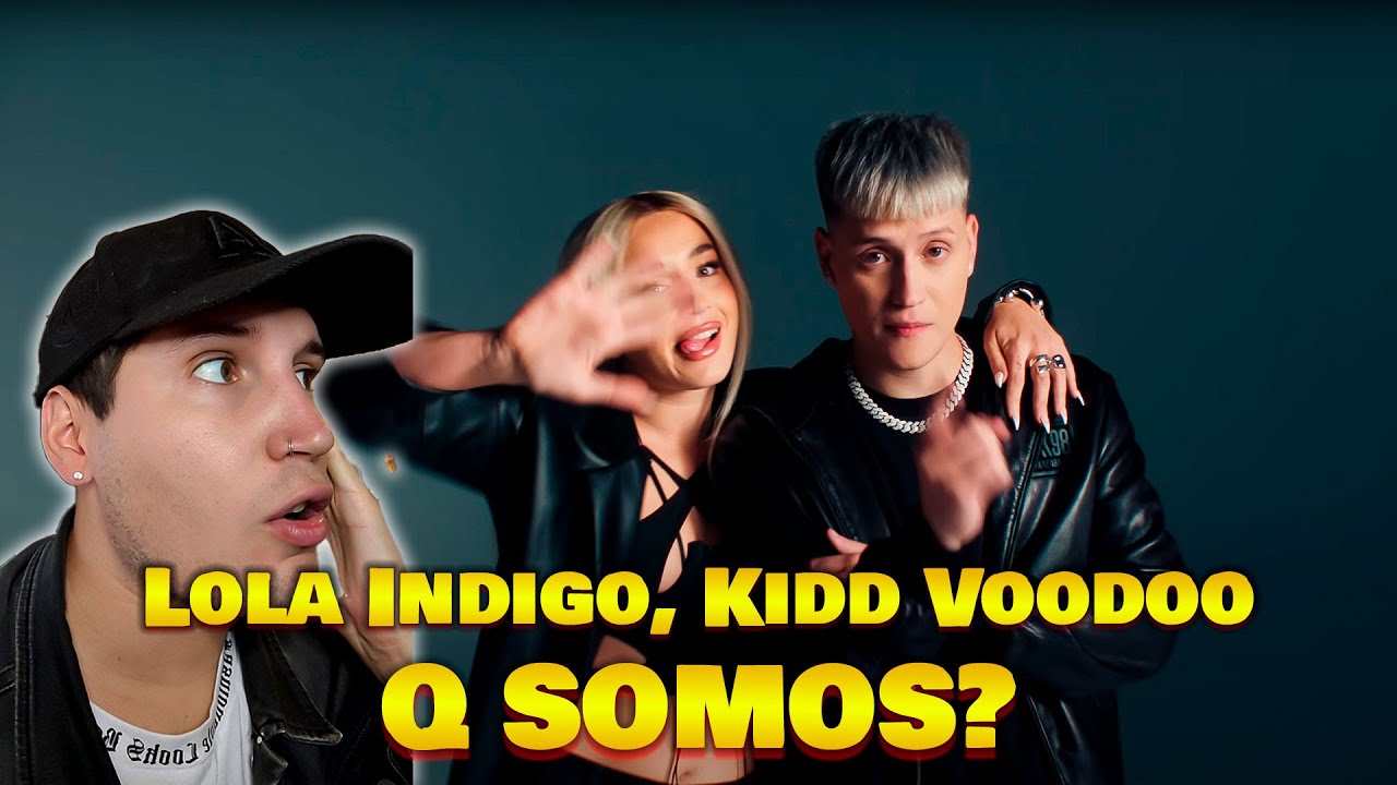 REACCION Lola Indigo, Kidd Voodoo   Q SOMOS (JUNTE INTERNACIONAL) ✈️