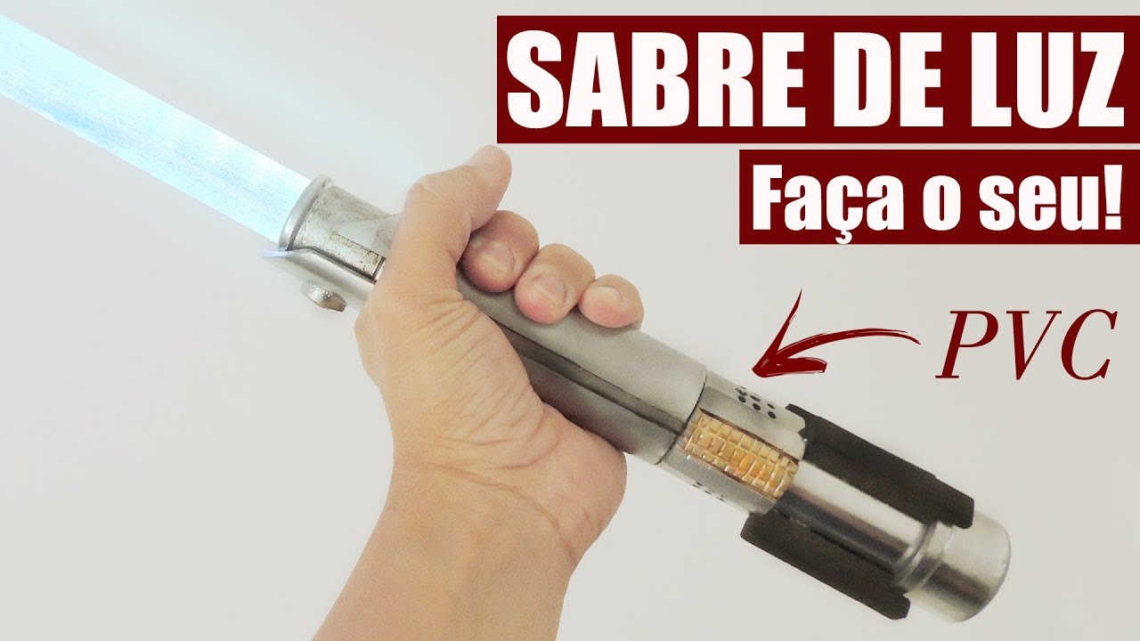 SABRE DE LUZ de PVC - FAÇA O SEU!