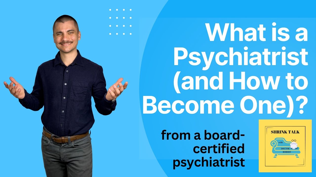 What is a Psychiatrist? | Steps to Become a Psychiatrist?