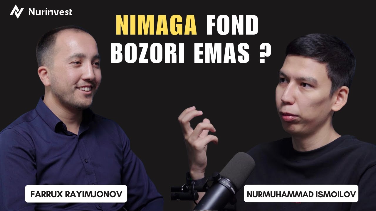 Nimaga fond bozori emas ? | Nurmuhammad Ismoilov & Farruh Rayimjonov