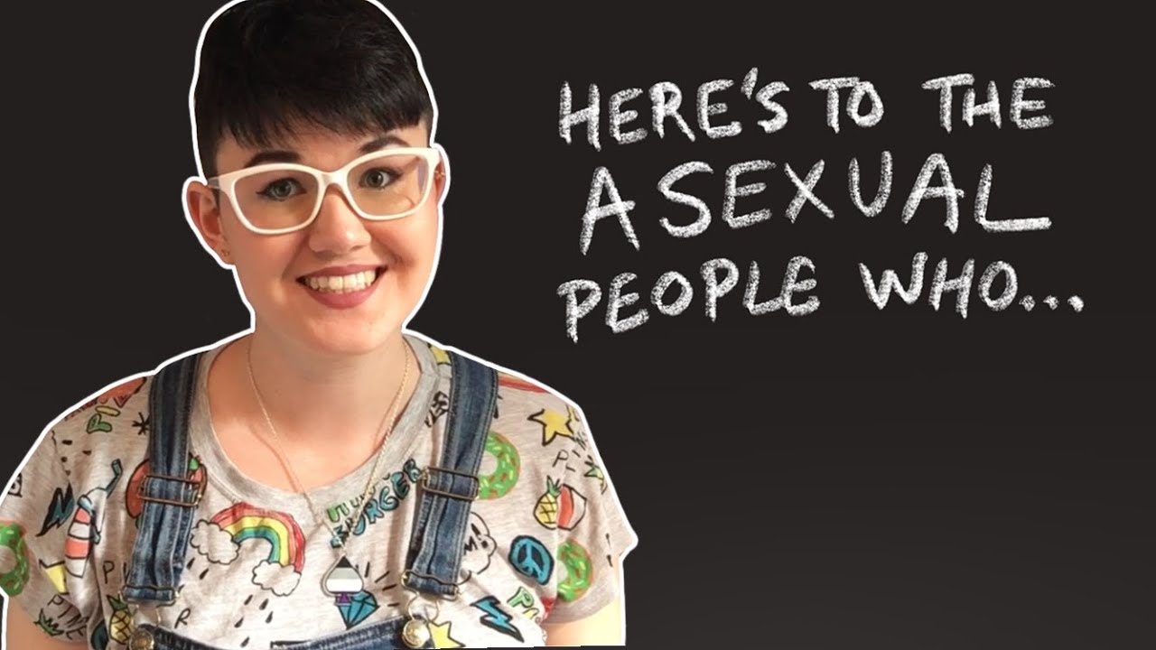 Here's to The Asexual People Who... | Pride 2018