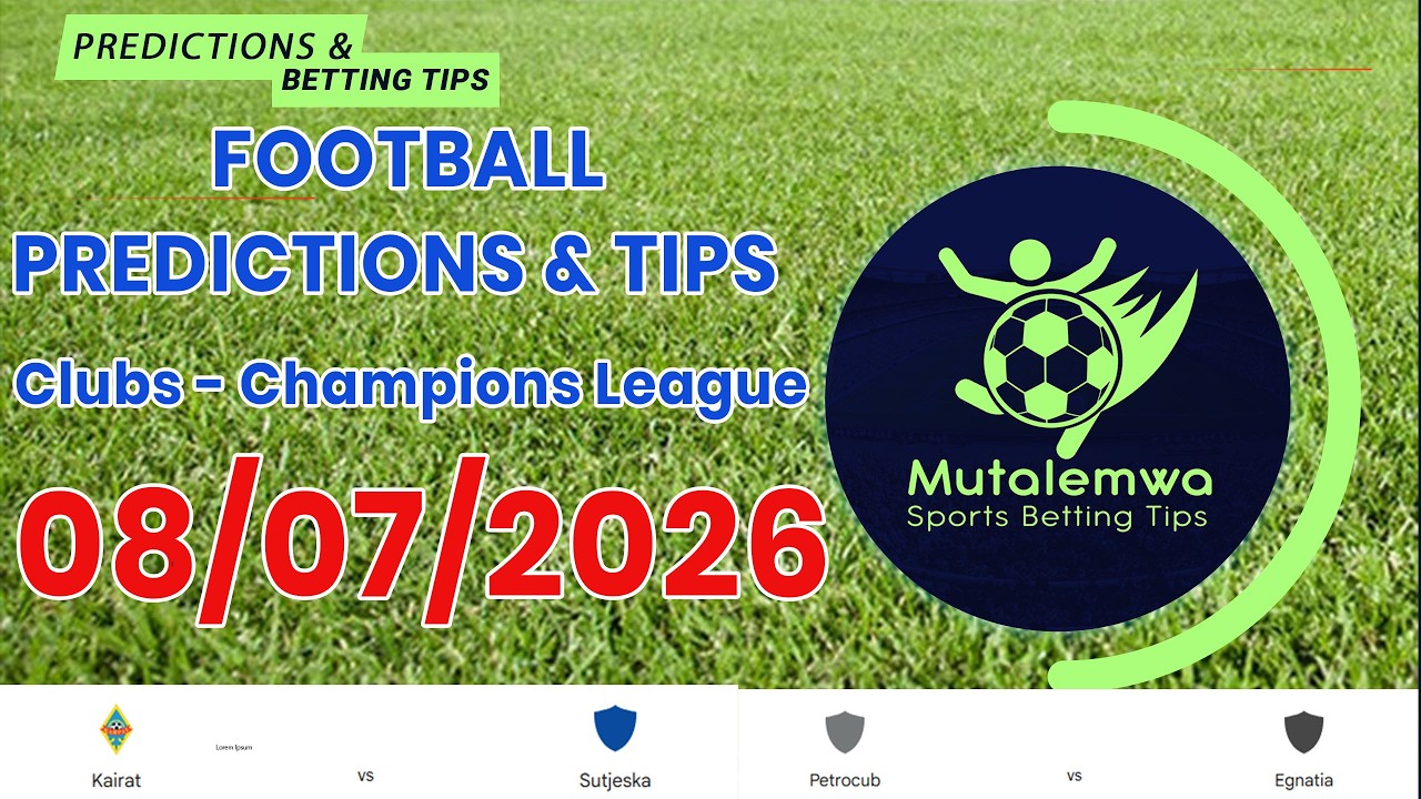 Clubs Champions League Predictions & Tips  8/7/2026#footballpredictions #betting@sports betting tips