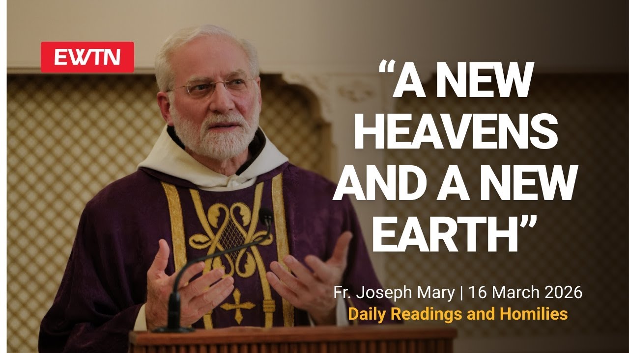 Readings and Homily - 2026-03-16 - Fr. Joseph
