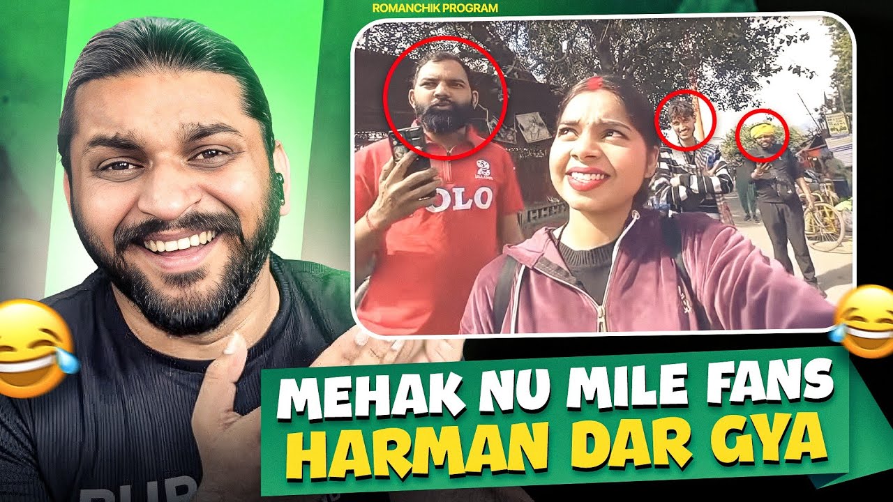 Mehak Nu Mile Fans Harman Dar Gyaa😡