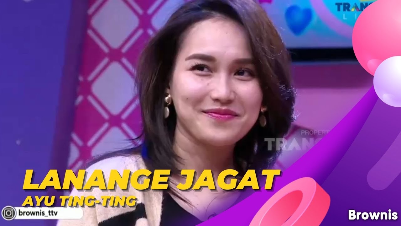 Lanange Jagat | Ayu Ting Ting | BROWNIS (1/7/22)