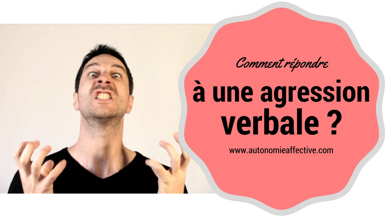 comment réagir à une agression verbale ?