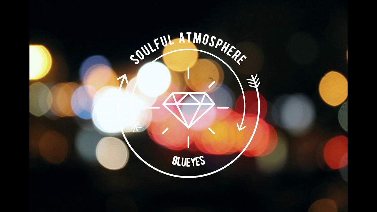 Soulful Atmosphere - bluEyes (club mix 2018)
