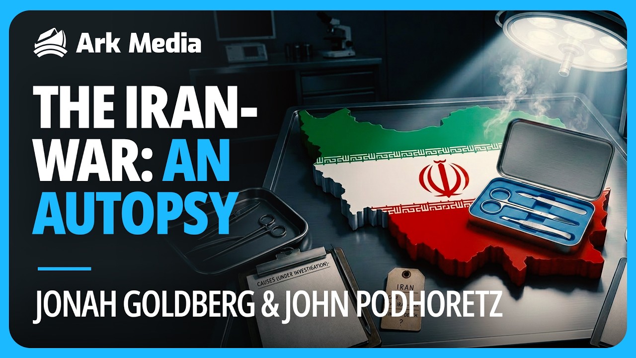 The Iran-War: An Autopsy - with Jonah Goldberg and John Podhoretz