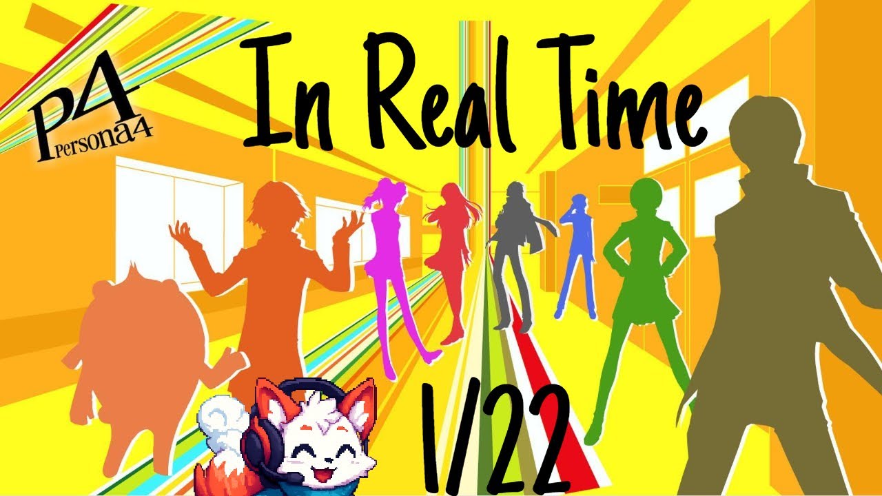 Persona 4 Golden in Real Time (January 22nd)