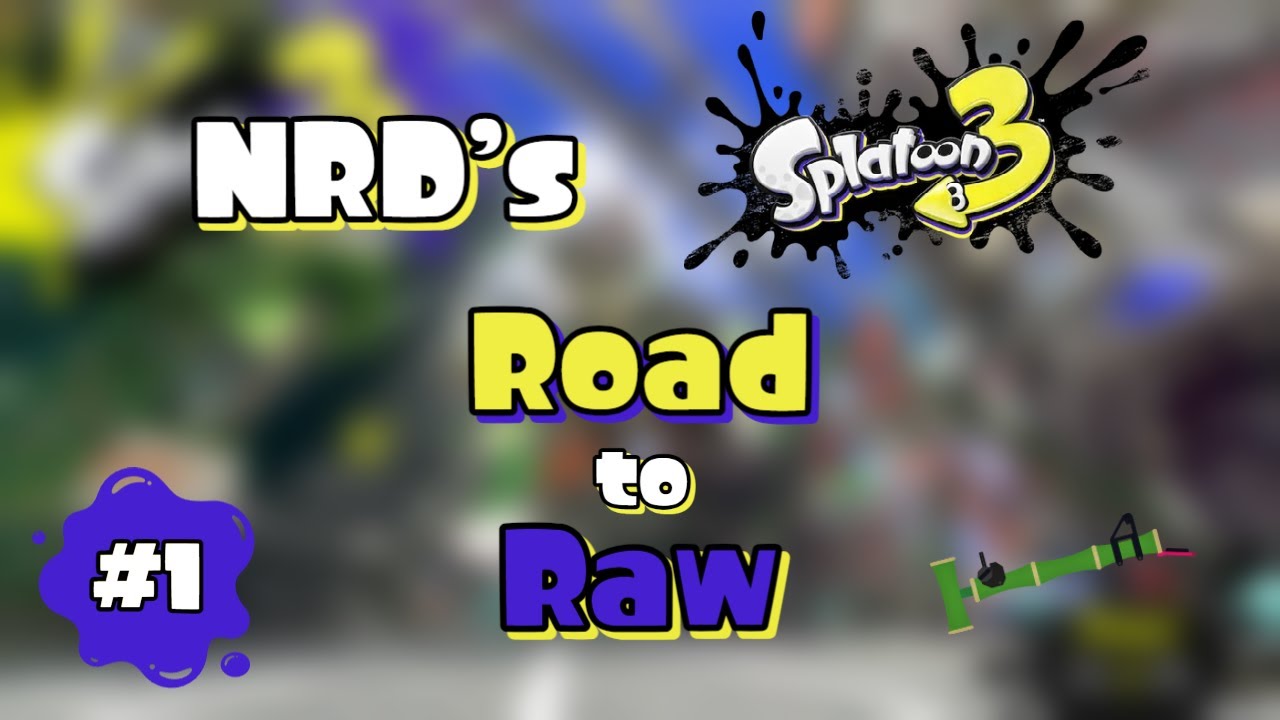 Splatoon 3 - Road to Raw | Episode 1 - Bamboo 14 Mk I