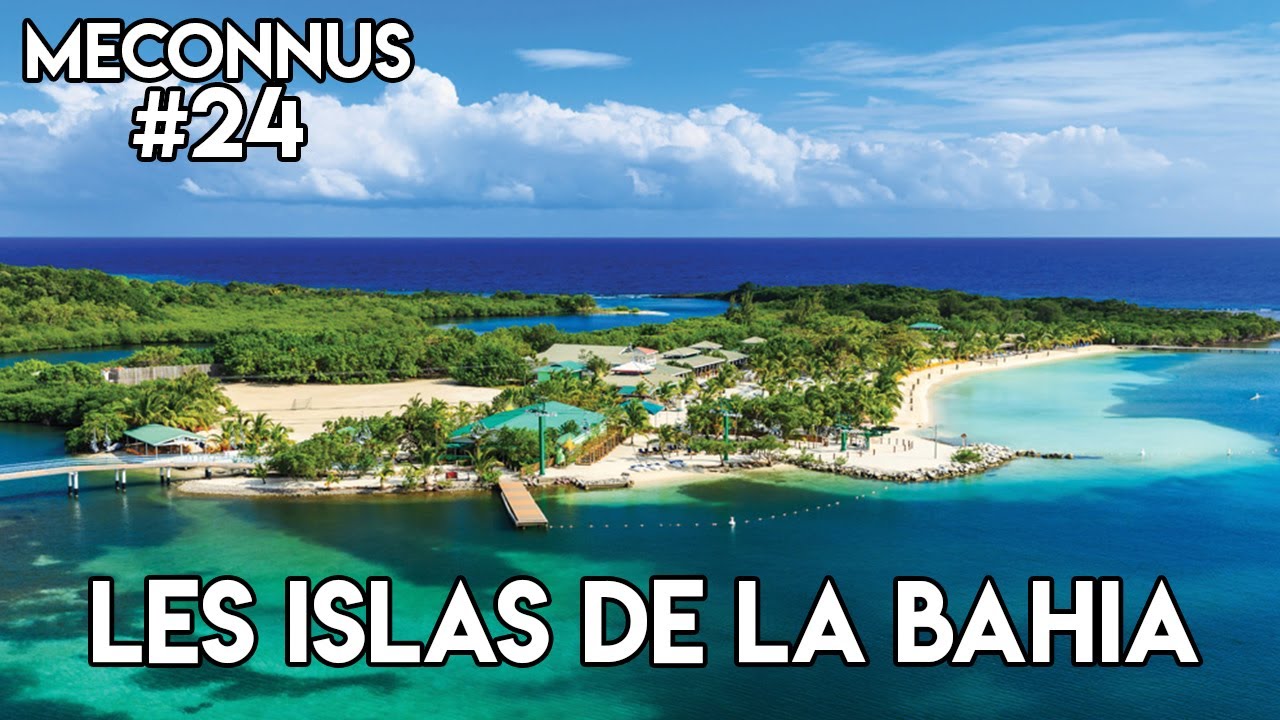 MÉCONNUS #24 : LES ISLAS DE LA BAHIA