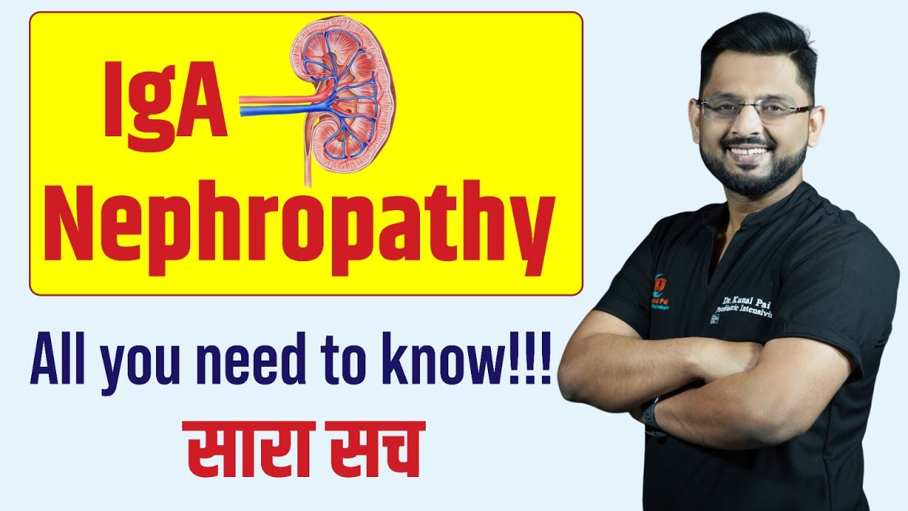 IgA Nephropathy क्या है? | Symptoms & Kidney Care Tips Explained by Dr. Kunal Pai