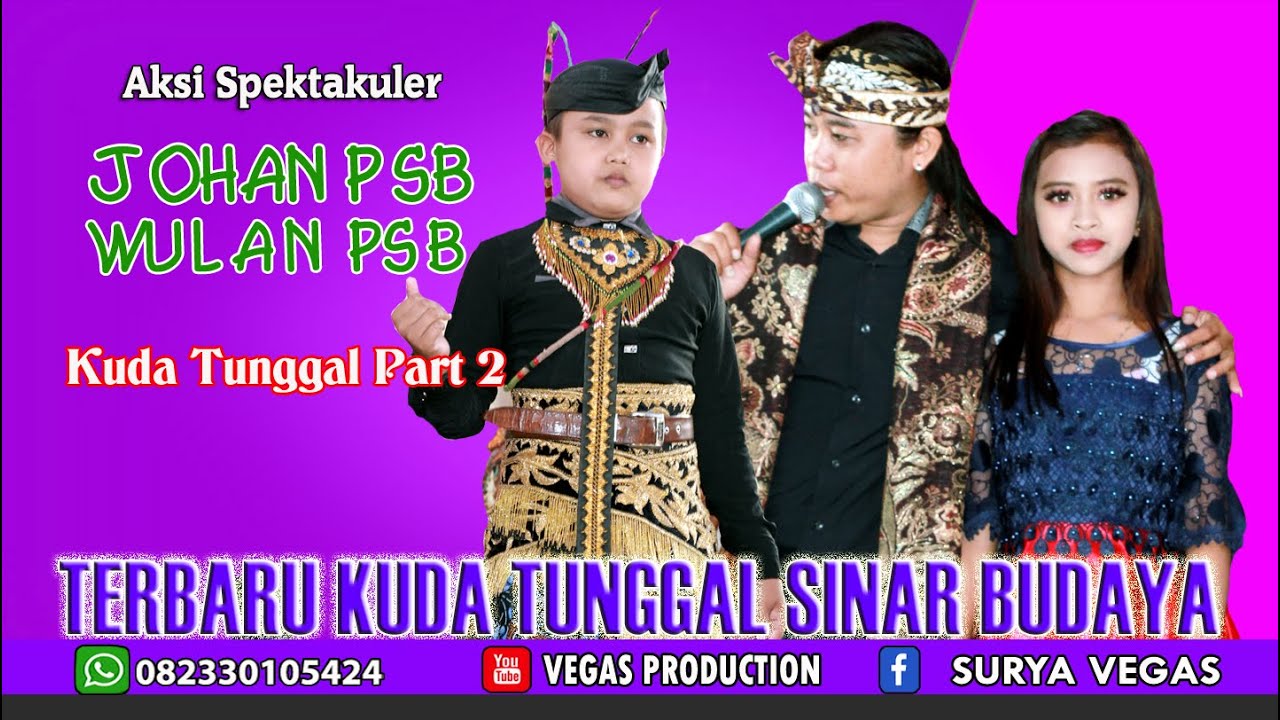 TERBARU KUDA TUNGGAL SINAR BUDAYA PART 2 JOHAN PSB