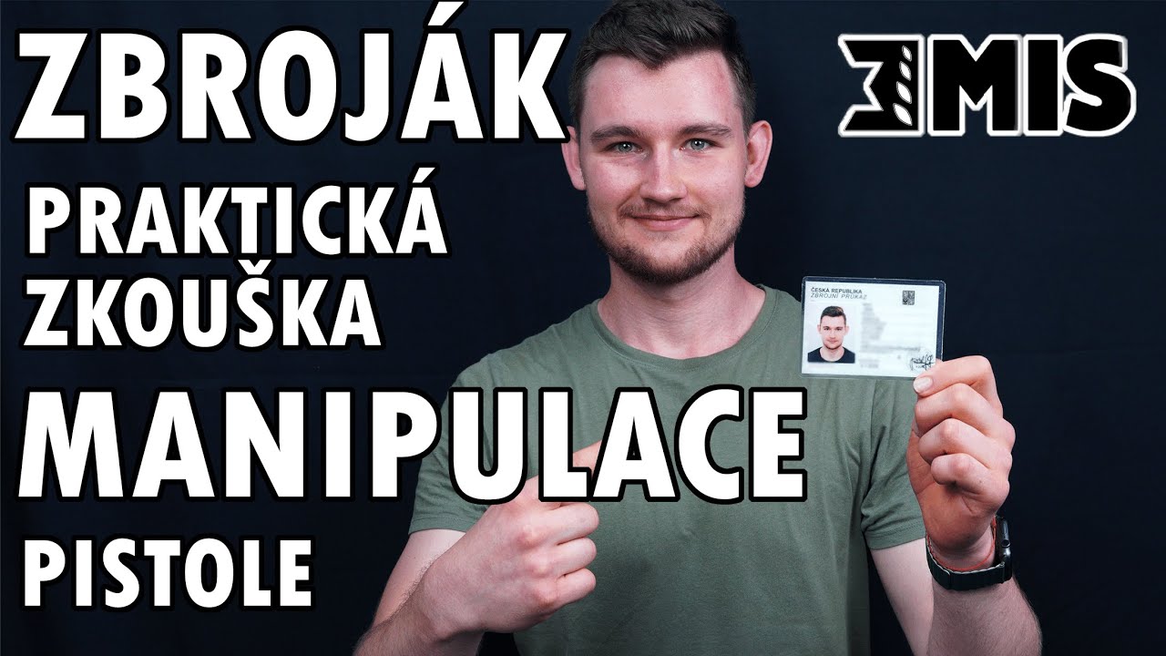 PRAKTICKÁ ČÁST ZBROJNÍ PRŮKAZ - MANIPULACE | Přesně dle zkušebního řádu | Jak na zbroják s MIS