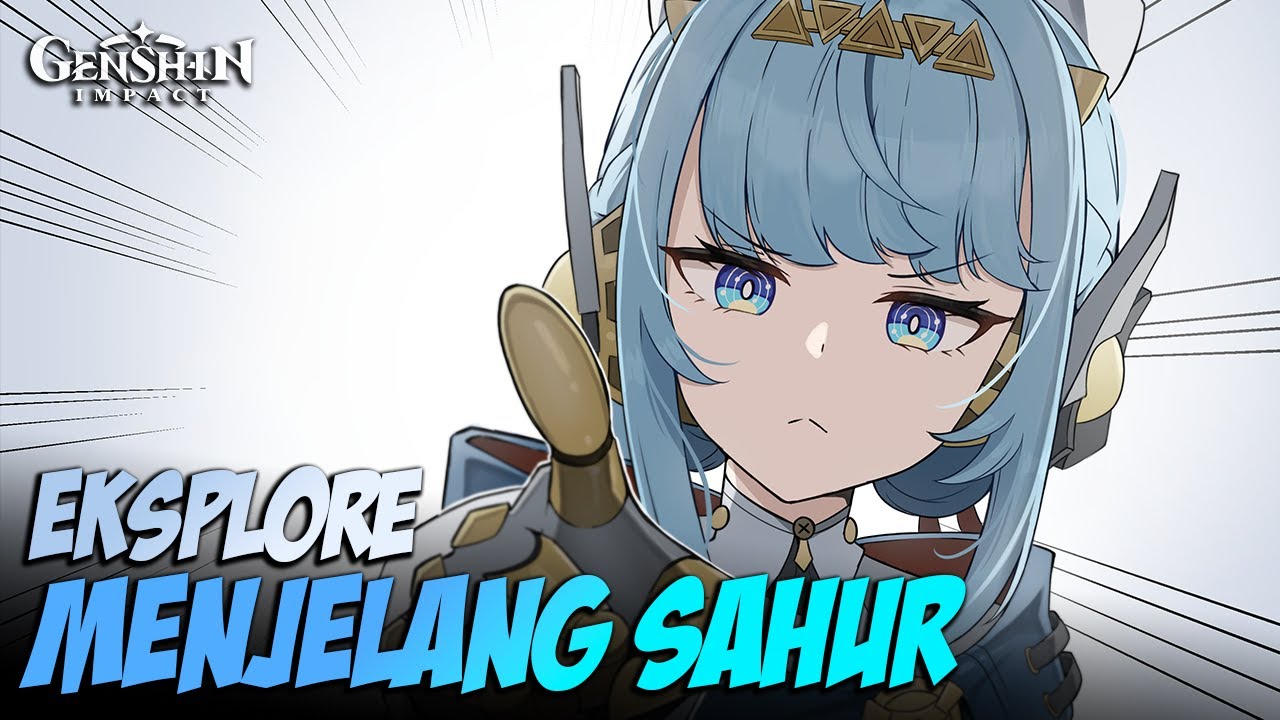 🔴 LIVE GENSHIN + Mediashare On | Menjelang Sahur Day 16