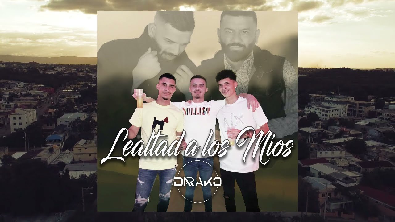 Darako - Lealtad a los Mios (Video Oficial)