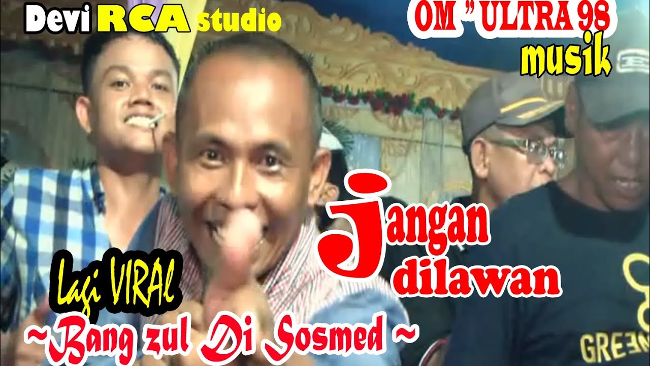 || Jangan di Lawan|| Devi Rca Studio. Bang zul gaul. Om. Ultra musik