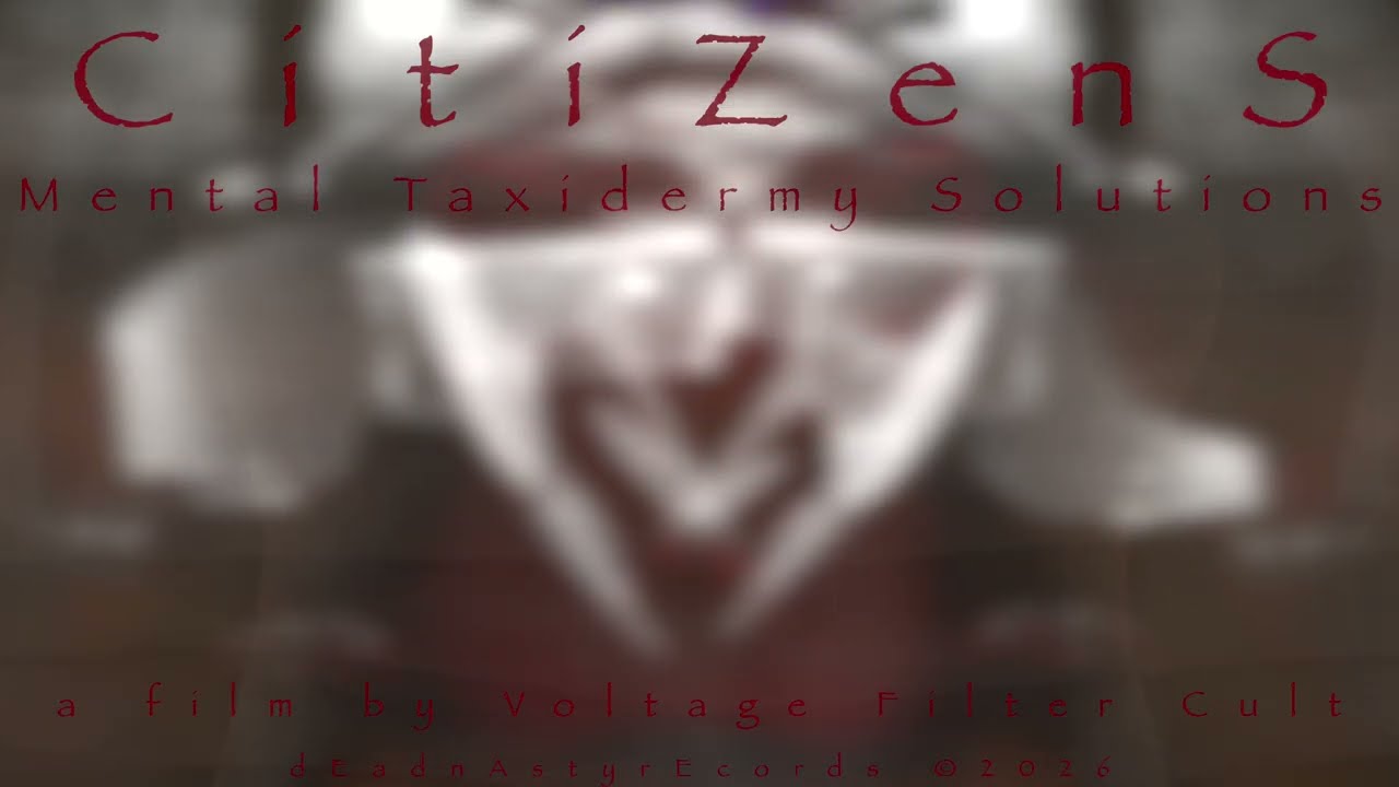 CitiZenS /Mental Taxidermy Solutions #noisemusic#industrialmusic#avantgardemusic#coilmusic#noyzmusic